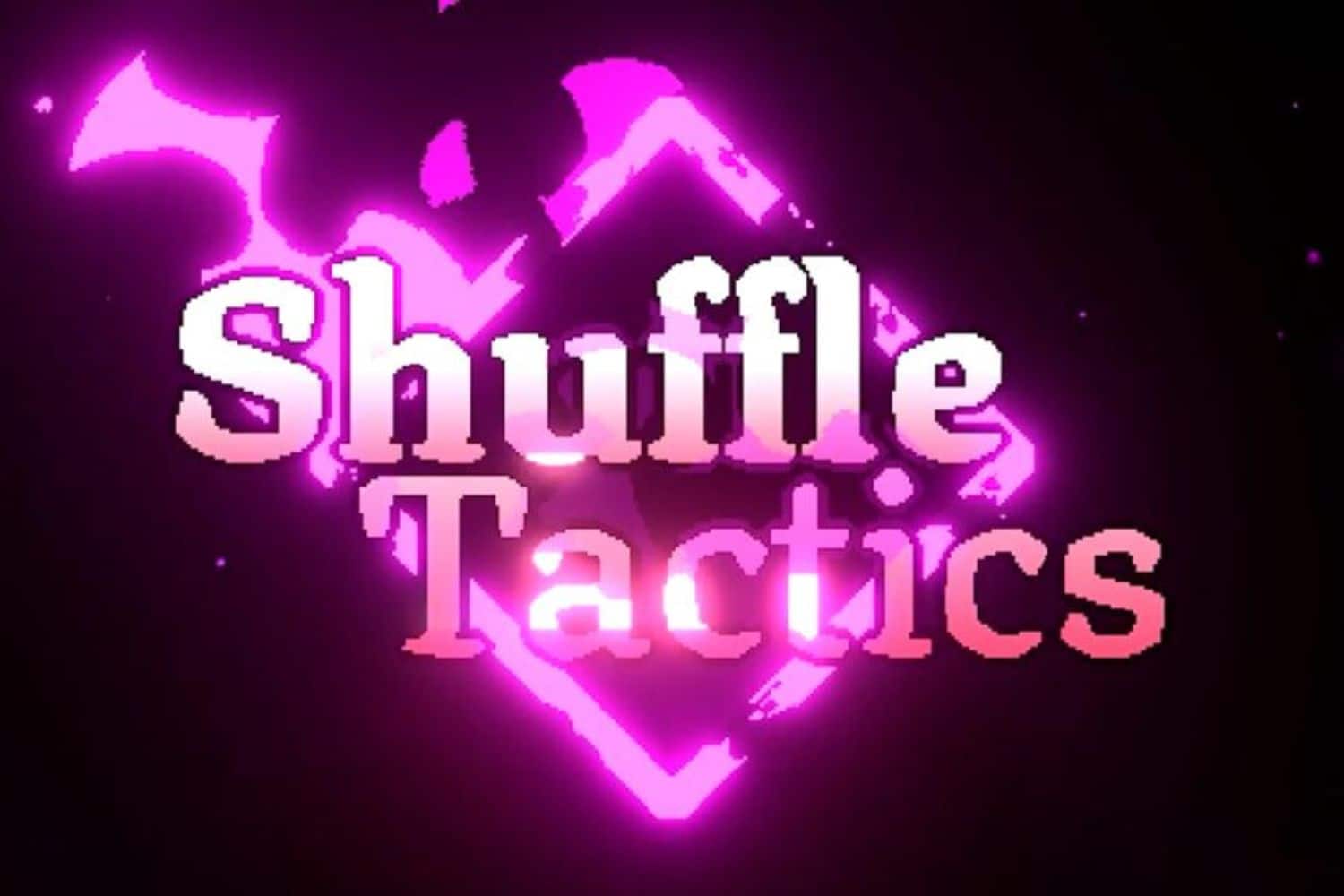 Shuffle Tactics