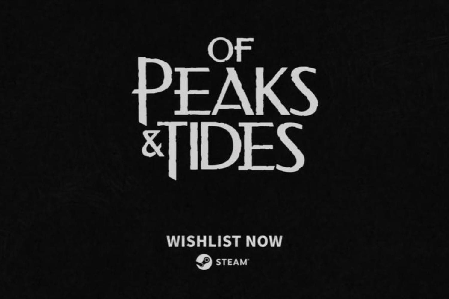 Of Peaks and Tides