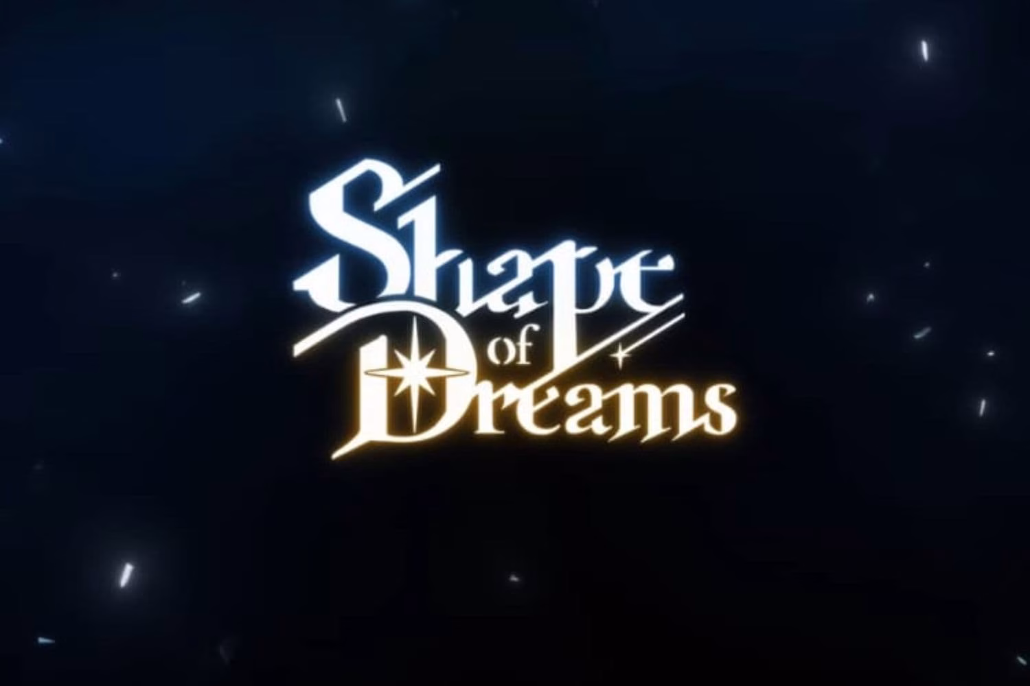 Shape of Dreams